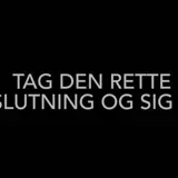 Tag den rette beslutning